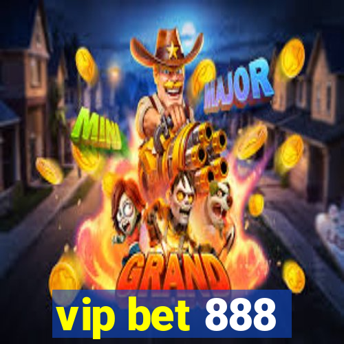 vip bet 888